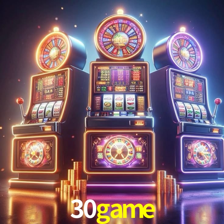 30game: Jogos de Caça-Níqueis-Altas Recompensas, Roleta-Velocidade, Blackjack-Desafios Máximos